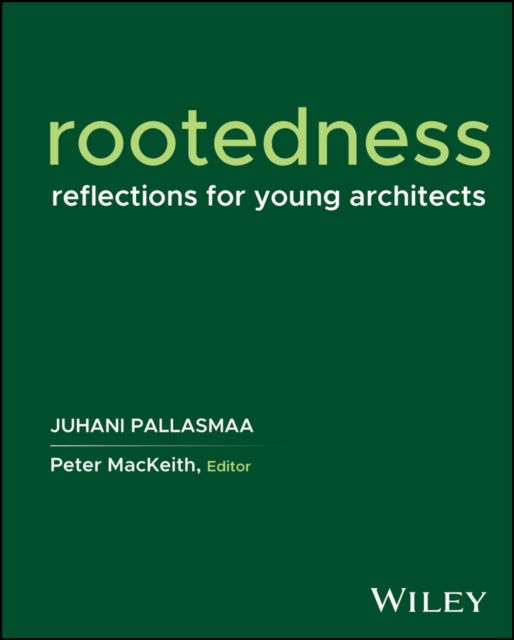 Rootedness: Reflections for Young Architects