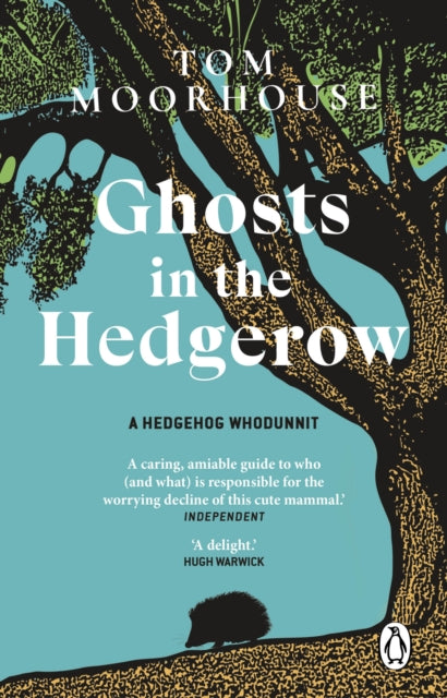 Ghosts in the Hedgerow: who or what is responsible for our favourite mammal’s decline