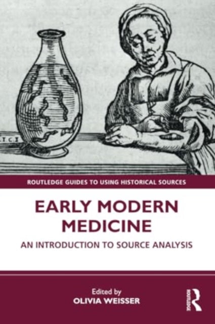 Early Modern Medicine: An Introduction to Source Analysis