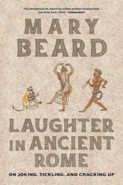 Laughter in Ancient Rome: On Joking, Tickling, and Cracking Up