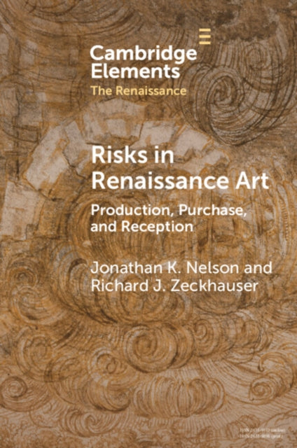 Risks in Renaissance Art: Production, Purchase, and Reception