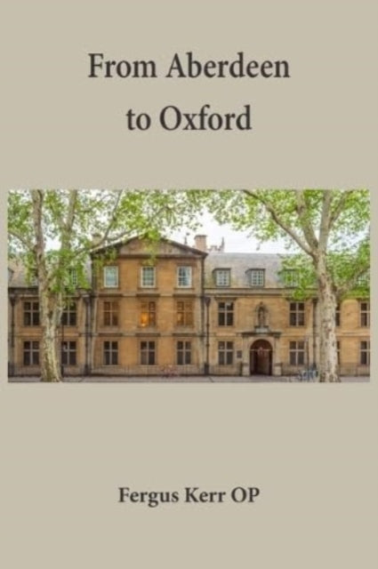 From Aberdeen to Oxford: Collected Essays