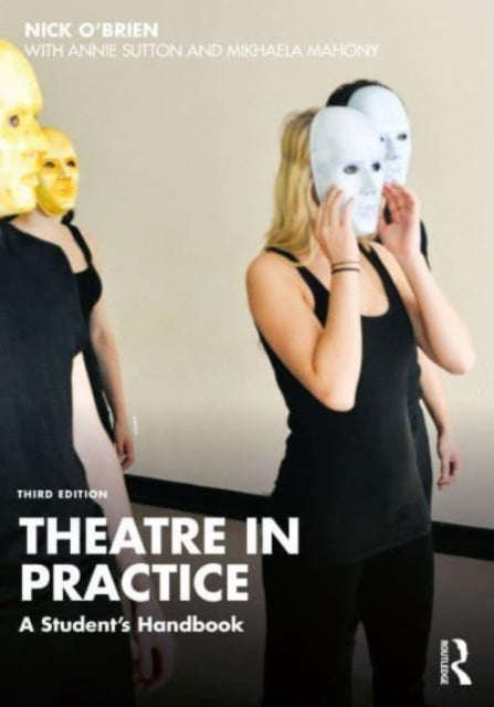 Theatre in Practice: A Student's Handbook