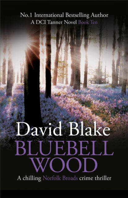 Bluebell Wood: A chilling Norfolk Broads crime thriller