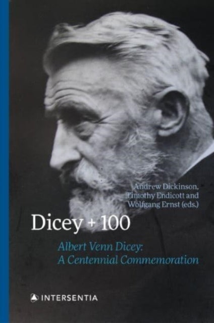 Dicey + 100: Albert Venn Dicey: A Centennial Commemoration
