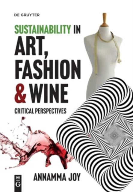 Sustainability in Art, Fashion and Wine: Critical Perspectives