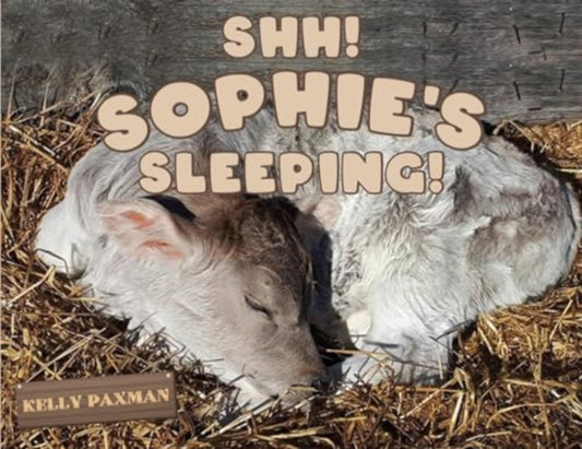 Shhh Sophie's Sleeping!