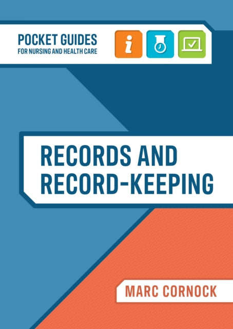 Records and Record-keeping: A Pocket Guide for Nursing and Health Care