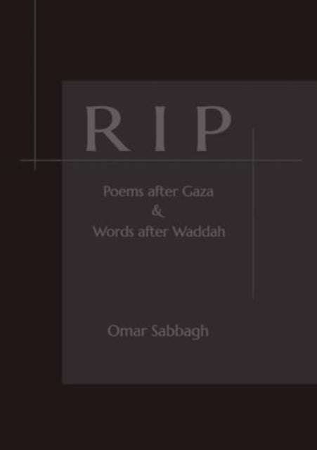 RIP: Poems after Gaza & Words after Waddah