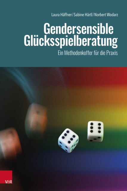 Gendersensible Glucksspielberatung: Ein Methodenkoffer fur die Praxis