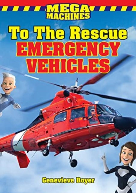 To the Rescue!: Emergency Vehicles