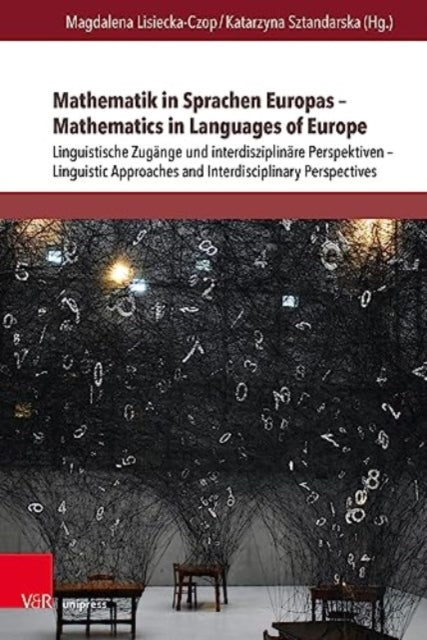 Mathematik in Sprachen Europas - Mathematics in Languages of Europe: Linguistische Zugange und interdisziplinare Perspektiven - Linguistic Approaches and Interdisciplinary Perspectives