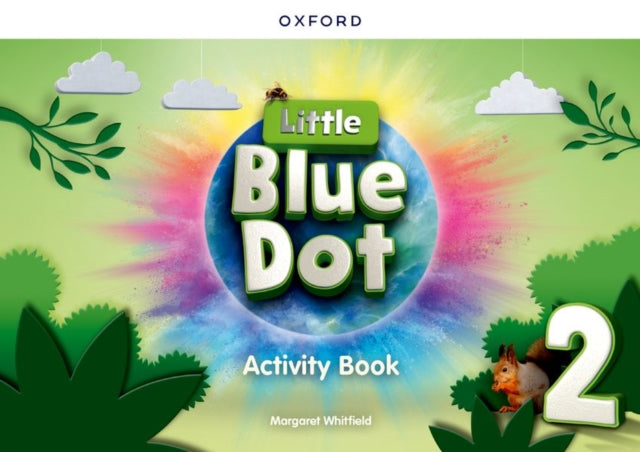 Little Blue Dot: Level 2: Activity Book: Print Activity Book