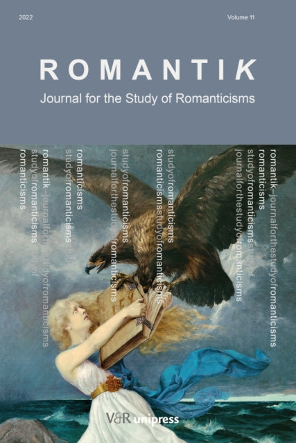 Romantik 2022: Journal for the Study of Romanticisms