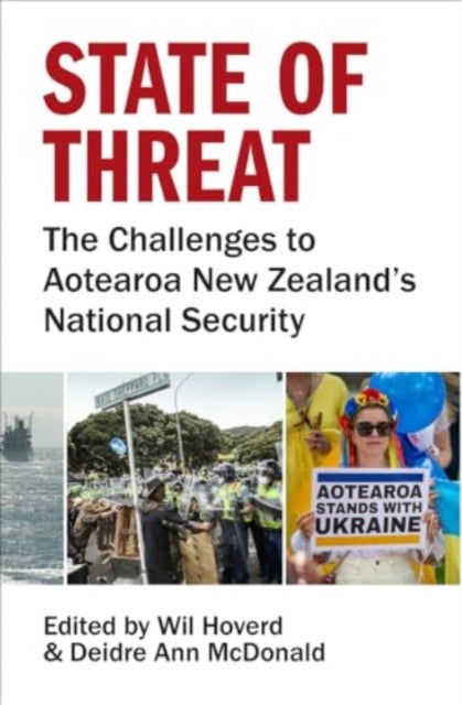 State of Threat: The challenges to Aotearoa New Zealand’s national security