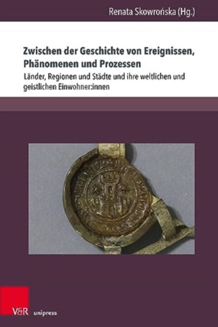 Zwischen der Geschichte von Ereignissen, Phanomenen und Prozessen: Lander, Regionen und Stadte und ihre weltlichen und geistlichen Einwohner:innen