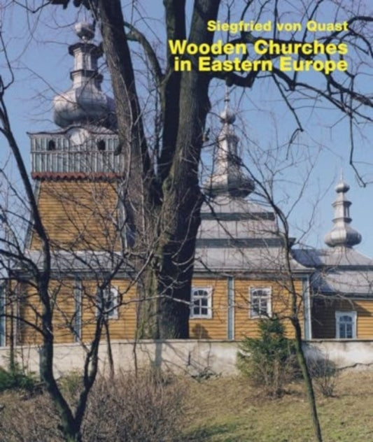 Wooden Churches in Eastern Europe