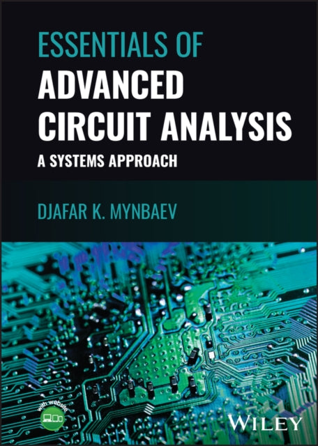 Essentials of Advanced Circuit Analysis: A Systems Approach