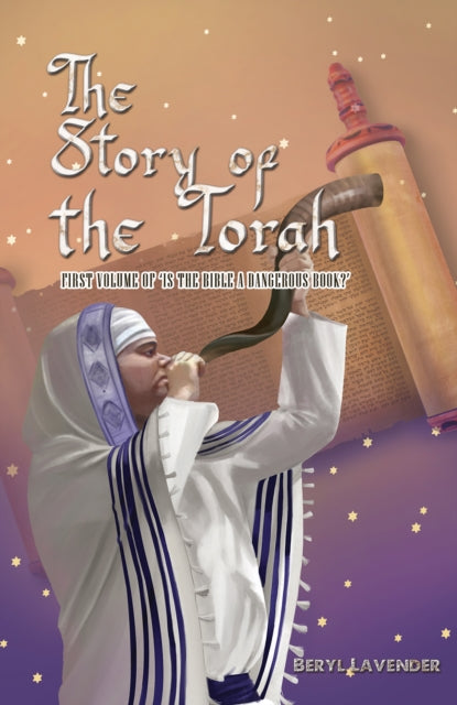 The Story of the Torah: First volume of ‘Is the Bible a Dangerous Book?’