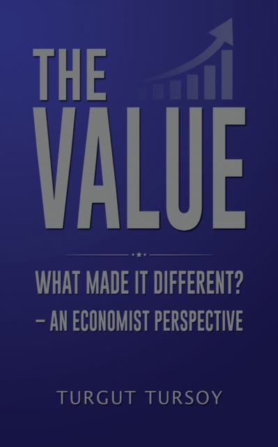 The Value: What Made It Different? – An Economist Perspective