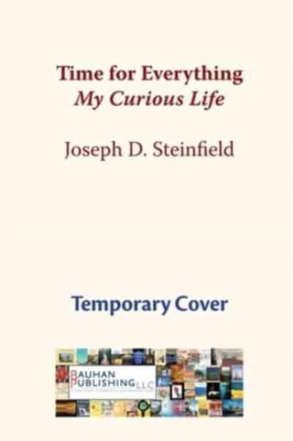 Time for Everything: My Curious Life