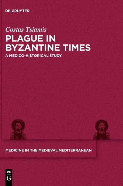 Plague in Byzantine Times: A Medico-historical Study