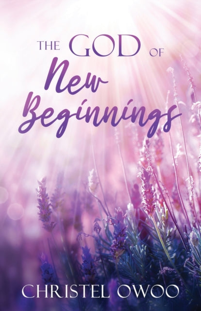 The God of New Beginnings