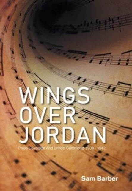 Wings over Jordan: Press Coverage and Critical Comments 1938 - 1942