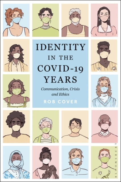 Identity in the COVID-19 Years: Communication, Crisis, and Ethics