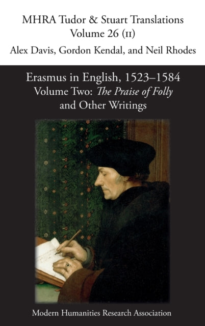 Erasmus in English, 1523-1584: Volume 2, The Praise of Folly and Other Writings