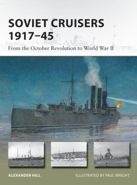 Soviet Cruisers 1917–45: From the October Revolution to World War II