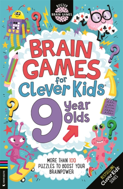 Brain Games for Clever Kids® 9 Year Olds: More than 100 puzzles to boost your brainpower