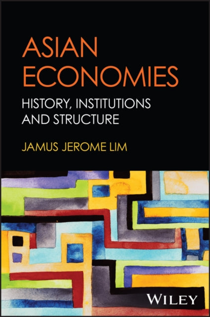 Asian Economies: History, Institutions and Structure
