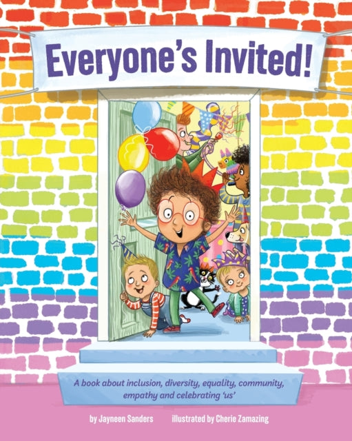 Everyone's Invited: A book about inclusion, diversity, equality, community, empathy and celebrating 'us'
