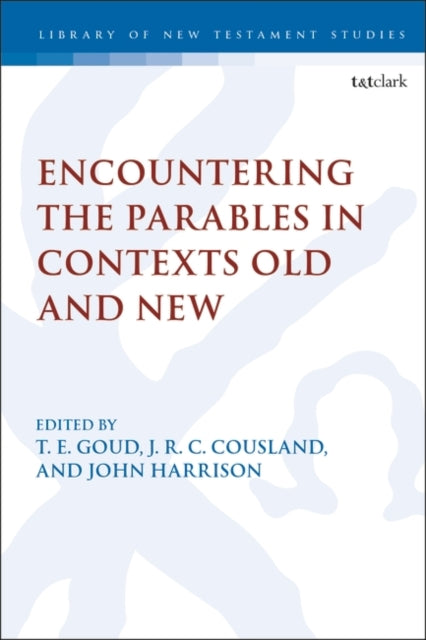 Encountering the Parables in Contexts Old and New