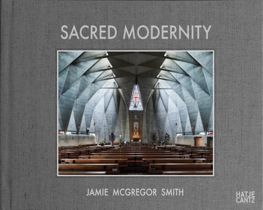 Sacred Modernity: The Holy Embrace of Modernist Architecture