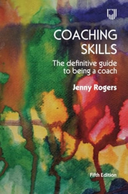 Coaching Skills: The Definitive Guide to being a Coach 5e