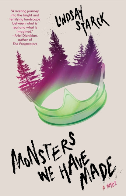 Monsters We Have Made: A Novel