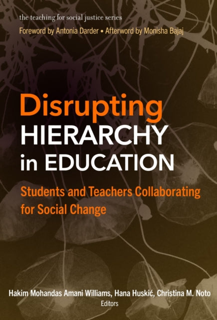 Disrupting Hierarchy in Education: Students and Teachers Collaborating for Social Change