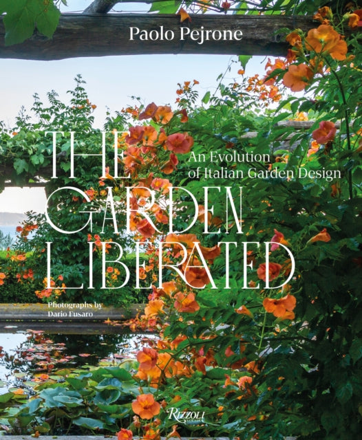 The Garden Liberated: An Evolution of Italian Garden Design