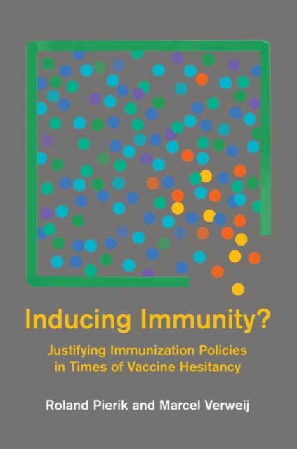Inducing Immunity?: Justifying Immunization Policies in Times of Vaccine Hesitancy