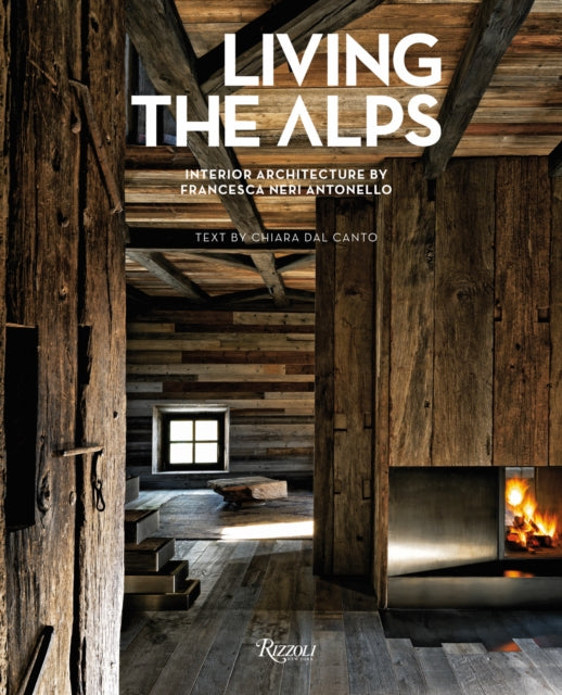 Living the Alps: Interior Architecture by Francesca Neri Antonello