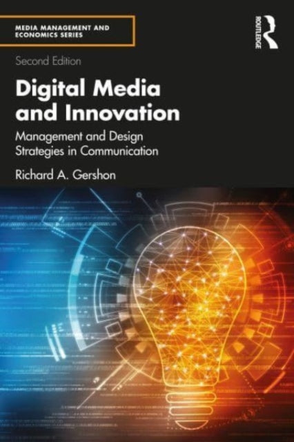 Digital Media and Innovation: Management and Design Strategies in Communication