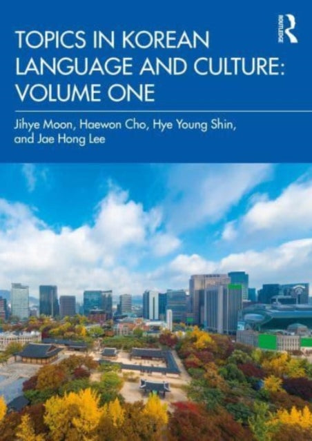 Topics in Korean Language and Culture: Volume One