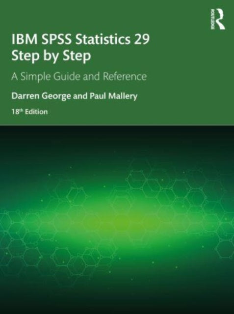IBM SPSS Statistics 29 Step by Step: A Simple Guide and Reference