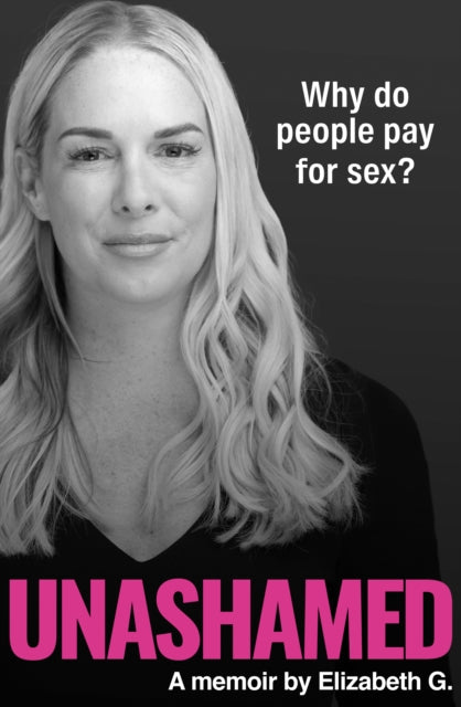 Unashamed: Why do people pay for sex?