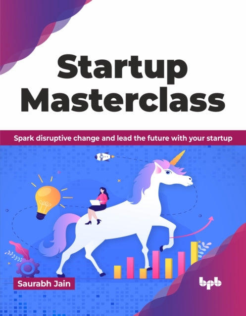 Startup Masterclass: Spark disruptive change and lead the future with your startup
