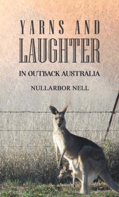 Yarns and Laughter: In Outback Australia