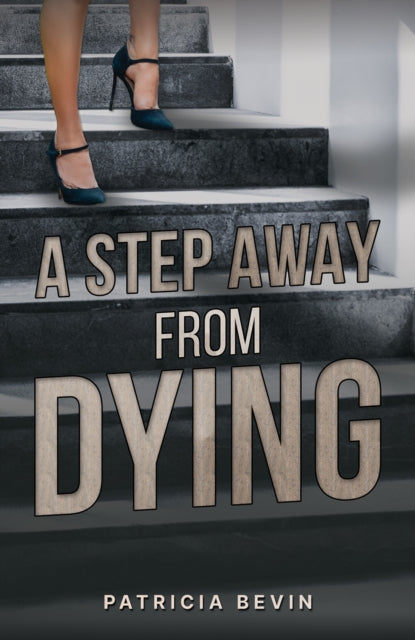 A Step Away from Dying