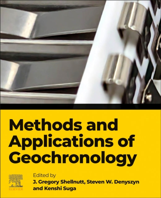 Methods and Applications of Geochronology